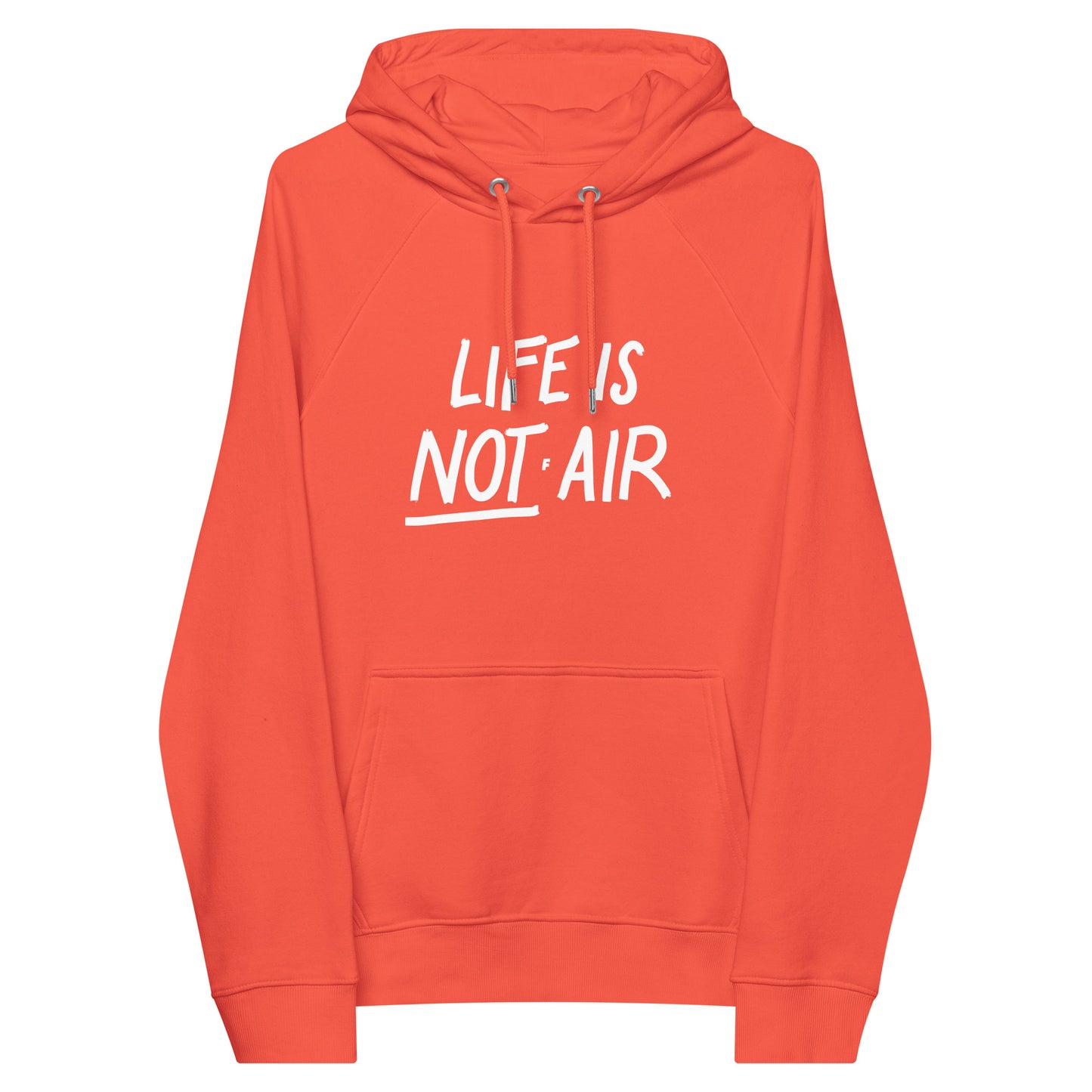 Life is Not Air Unisex Eco Hoodie