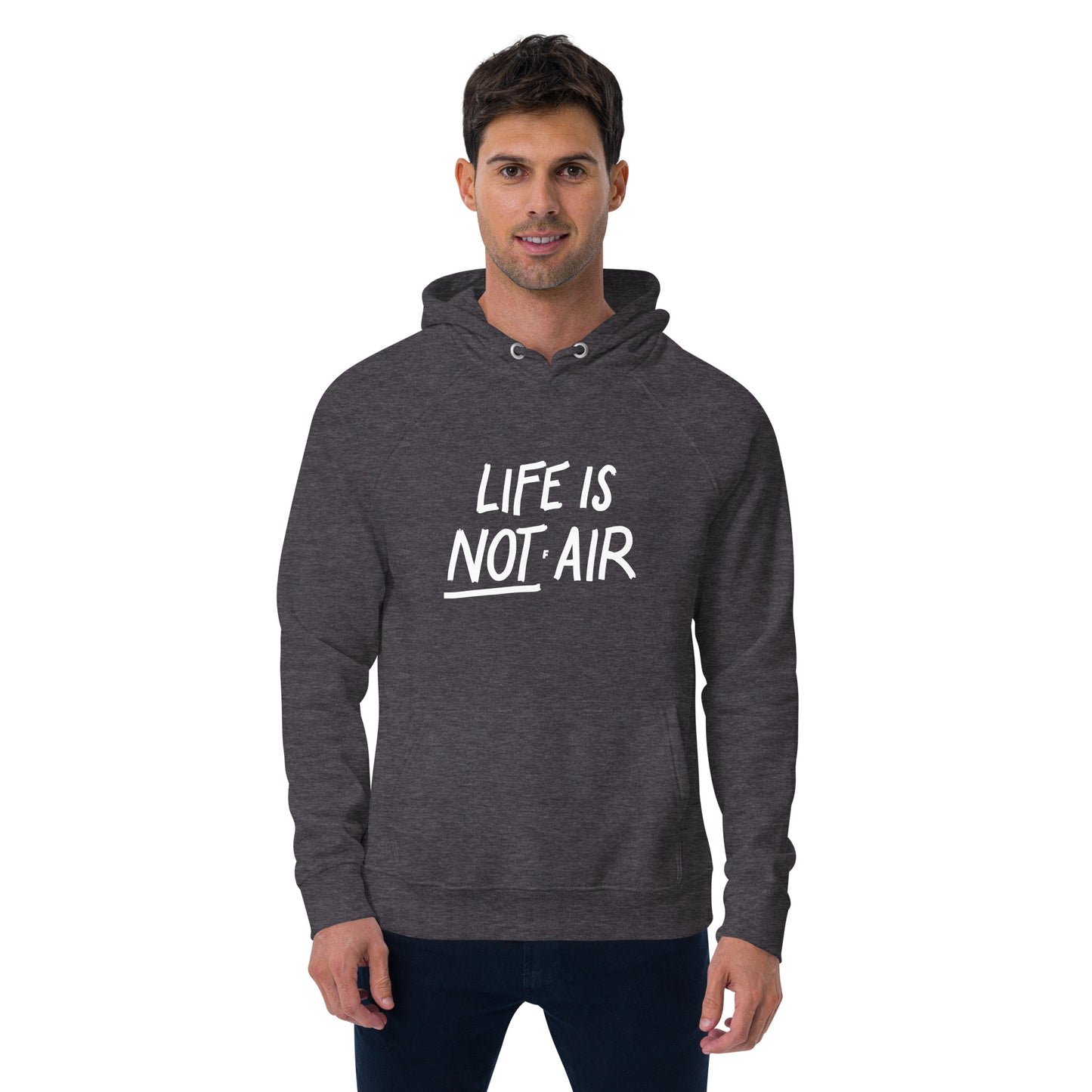 Life is Not Air Unisex Eco Hoodie