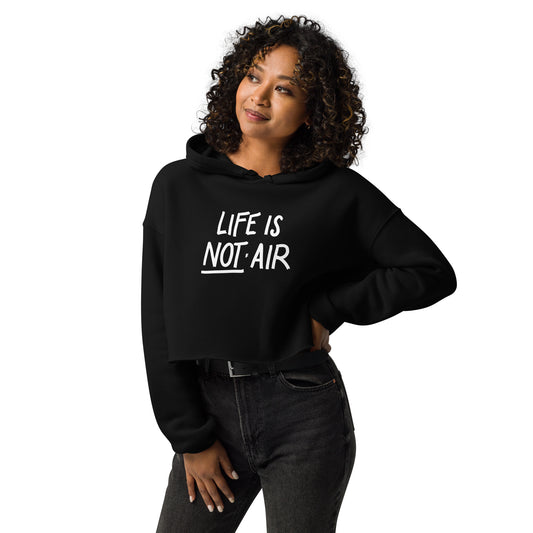 Life Is Not Air Crop Hoodie in Black